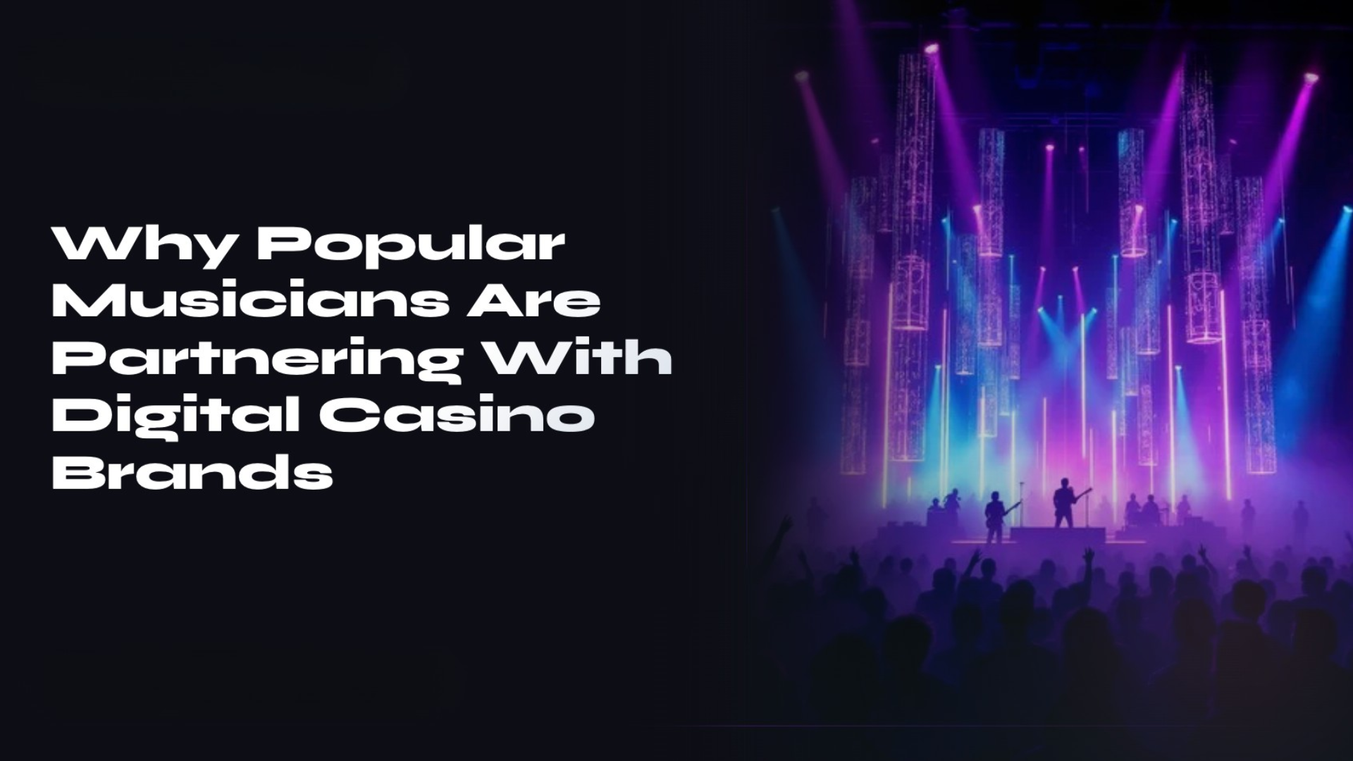 Why Popular Musicians Are Partnering With Digital Casino Brands