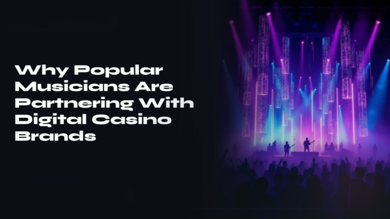 Why Popular Musicians Are Partnering With Digital Casino Brands